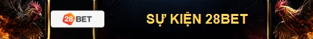 Sự kiện 28BET